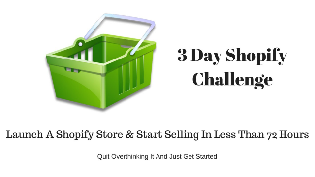 Launch Your Shopify Store In 72 Hours - The 3 Day Shopify Challenge | 101405