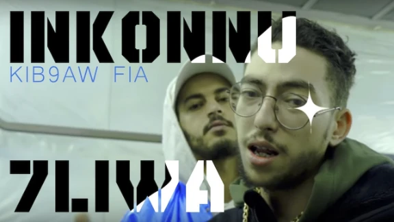 INKONNU x 7LIWA - KIB9AW FIA ( Official Music Video ) | 108615