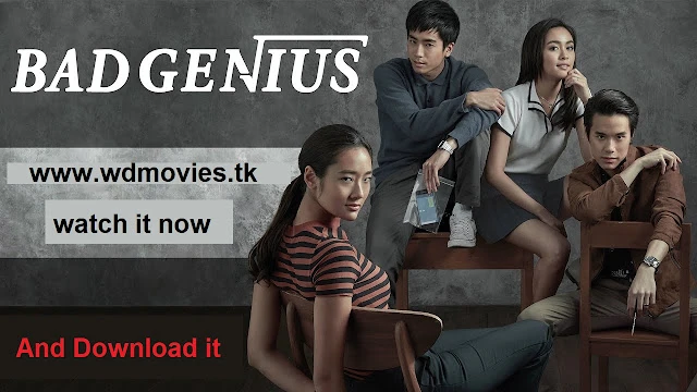 watch and download Bad Genius 2017 | 109434