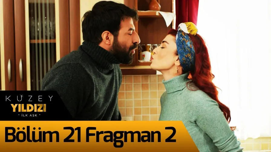 Kuzey Yıldızı İlk Aşk 21. Bölüm 2. Fragman