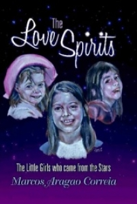 The Love Spirits - The Little Girls who came from the Stars by Marcos Aragao Correia | 29048
