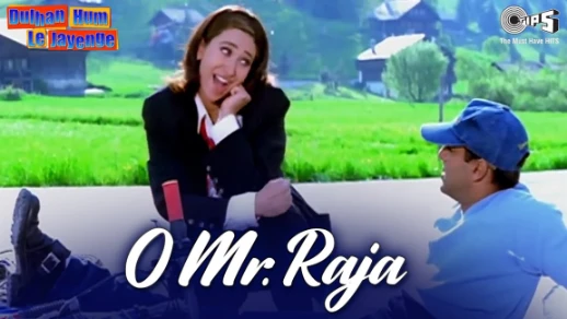 O Mr. Raja - Dulhan Hum Le Jayenge | Salman Karisma | Karishma, Alka Yagnik Sonu Nigam | youtube.com | 47778