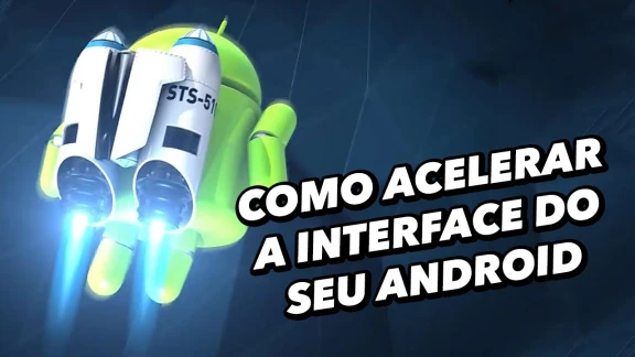 Como acelerar a interface do seu Android com uma dica rápida - TecMundo | 91783