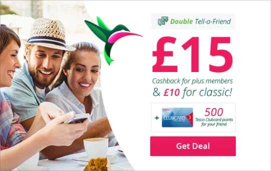Help a friend save and you'll get £15 free cashback | 93319