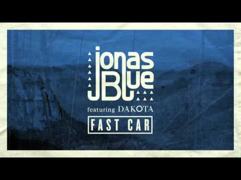 Jonas Blue ft. Dakota - Fast Car (Official Audio) | youtube.com | 95096