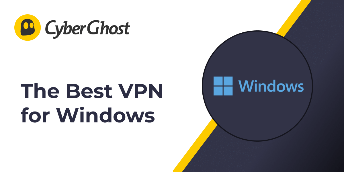 VPN for PC â Secure Windows VPN Download | CyberGhost | 99247